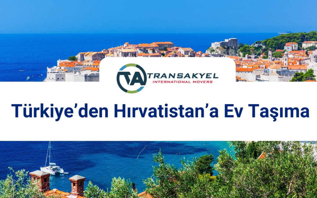 Türkiye’den Hırvatistan’a Ev Taşıma
